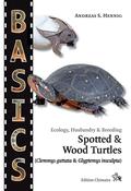 HENNIG, A.S.: Spotted &amp;amp; Wood Turtles (Clemmys guttata &amp;amp; Glyptemys insculpta)