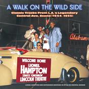 Various Artists - Walk On The Wild Side: Classic Tracks From L.A.'s Legendary Central Ave. Scene (1944-1955) image