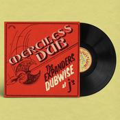 The Expanders - Merciless Dub: The Expanders Dubwise at J's image