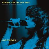 Hurray for the Riff Raff - Live Forever image