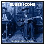 Various Artists - Blues Icons: From The Delta To The City [National Album Day 2026] image