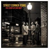 Various Artists - Street Corner Icons: The Story Of Doo-Wop [National Album Day 2026] image