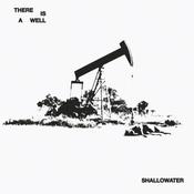 Shallowater - There Is A Well image