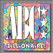 ABC - How To Be A... Zillionaire! (Reissue) image