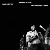 AARON SHAW - And So It Is image