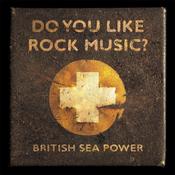 BRITISH SEA POWER - Do You Like Rock Music? (15th Anniversary Expanded Edition) - 2CD image