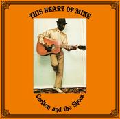 CARLTON &amp; THE SHOES - This Heart Of Mine (Reissue) image
