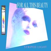 Striped Light - For All This Beauty image
