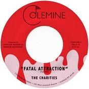 THE CHARITIES - Fatal Attraction / It's Not Our Time - 7'' - Vinyl image