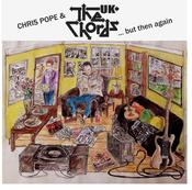 CHRIS POPE &amp; THE CHORDS UK - ...But Then Again image