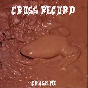 CROSS RECORD - Crush Me - LP - Vinyl [MAR 21]