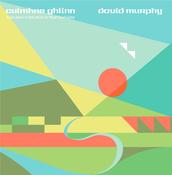 DAVID MURPHY - Cuímhne Ghlinn: Explorations In Irish Music For Pedal Steel Guitar image