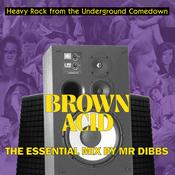 Various Artists - Brown Acid "The Essential Mix" by Mr. Dibbs image