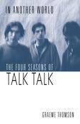 GRAEME THOMSON - In Another World: The Four Seasons of Talk Talk image