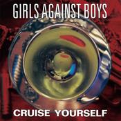 GIRLS AGAINST BOYS - Cruise Yourself (Remastered) image