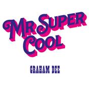 GRAHAM DEE - Mr. Super Cool - LP - Vinyl image