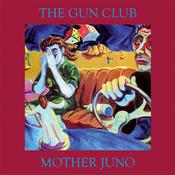 THE GUN CLUB - Mother Juno (Remastered) - LP - Vinyl image