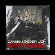 Oan Kim &amp; the Dirty Jazz - Infinity Shakes image