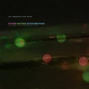 JIM JARMUSCH &amp; ANIKA - Father Mother Sister Brother (Original Music from the Film) image