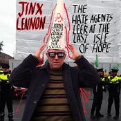 JINX LENNON - The Hate Agents Leer At The Last Isle Of Hope - CD image