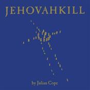 JULIAN COPE - Jehovahkill (Reissue with Etching on Side D) image