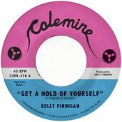 KELLY FINNIGAN - Get A Hold Of Yourself b/w It Hurts Me So Much - 7'' - Black Vinyl [DEC 6] image