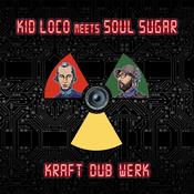 KID LOCO MEETS SOUL SUGAR - Kraft Dub Werk image