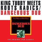 KING TUBBY MEETS ROOTS RADICS - Dangerous Dub (The Original Dub Classic) - LP - Vinyl image