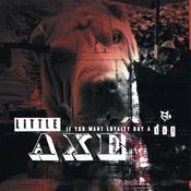 LITTLE AXE - If You Want Loyalty, Buy A Dog (Remastered) image