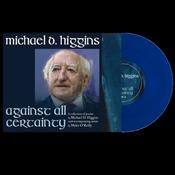 MICHAEL D. HIGGINS (WITH MYLES O REILLY) - Against All Certainty image