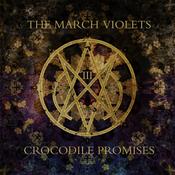 THE MARCH VIOLETS - Crocodile Promises (Repress) - LP - Vinyl [FEB 21]