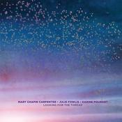 MARY CHAPIN CARPENTER • JULIE FOWLIS • KARINE POLWART - Looking For The Thread - LP - Black Vinyl [JAN 24] image