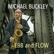 MICHAEL BUCKLEY - EBB and FLOW - CD [FEB 21]