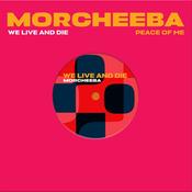 MORCHEEBA - We Live And Die / Peace Of Me image