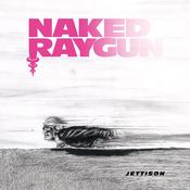 NAKED RAYGUN - Jettison (Remastered) image