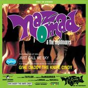 NAZ NOMAD &amp; THE NIGHTMARES - Give Daddy The Knife Cindy image