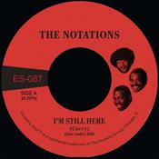 THE NOTATIONS - I'm Still Here b/w What More Can I Say - 7-inch - Black Vinyl [FEB 28] image