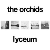 THE ORCHIDS - Lyceum (Reissue) - 2LP - Vinyl image