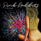 PINK RABBITS - To Be Loved image