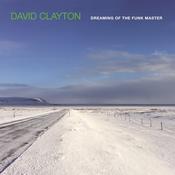 David Clayton - Dreaming of the Funk Master image