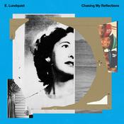 E. Lundquist - Chasing My Reflections image