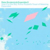 PETER BRODERICK &amp; ENSEMBLE 0 - Give It To The Sky: Arthur Russell's Tower Of Meaning Expanded - 2LP - Black Vinyl image