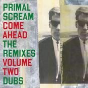 PRIMAL SCREAM - Come Ahead The Remixes Volume Two: Dubs image