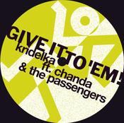 Kridelka, Chanda &amp; The Passengers - Give It To 'Em! image