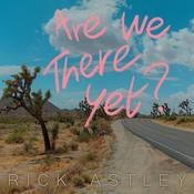 RICK ASTLEY - Are We There Yet? - LP - Clear Vinyl image