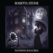 ROSETTA STONE - Nothing Is Sacred image