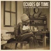 Meta &amp; The Cornerstones - Echoes Of Time image