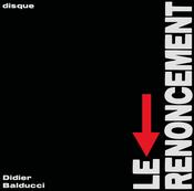 Didier Balducci - Le Renoncement image