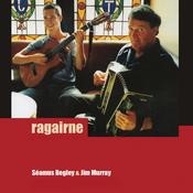 SÉAMUS BEGLEY &amp; JIM MURRAY - Ragairne - CD [MAY 3] image