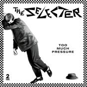 THE SELECTER - Too Much Pressure (40th Anniversary Half-Speed Master Edition) [Repress] - LP - Clear Vinyl image